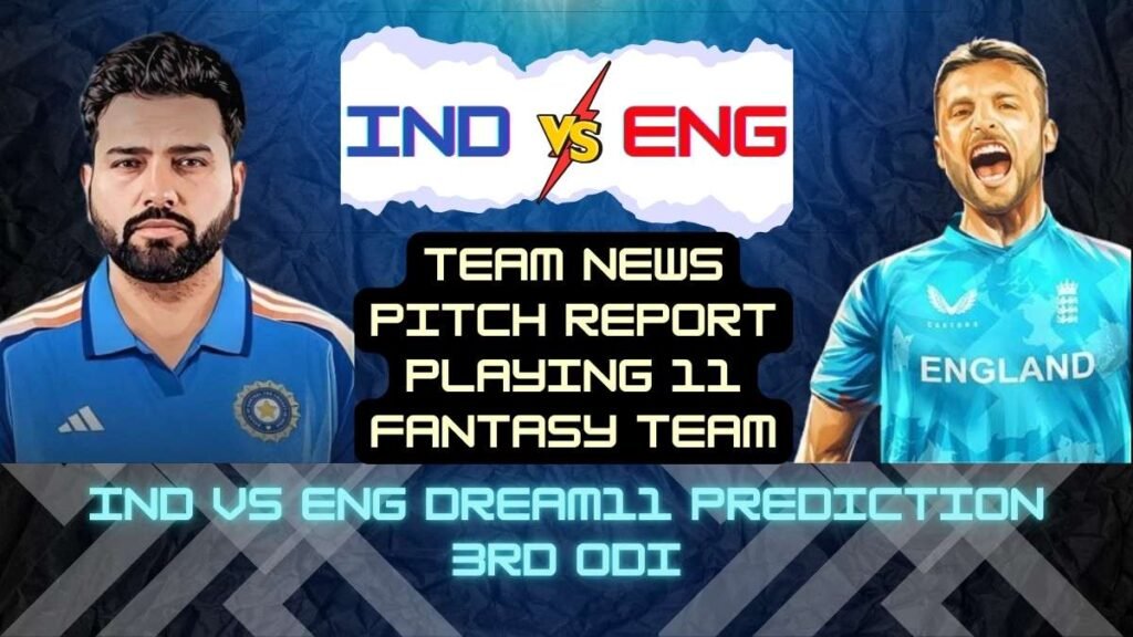 IND vs ENG Dream11 Prediction 3rd ODI