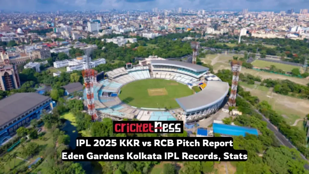 IPL 2025 KKR vs RCB Pitch Report Eden Gardens Kolkata