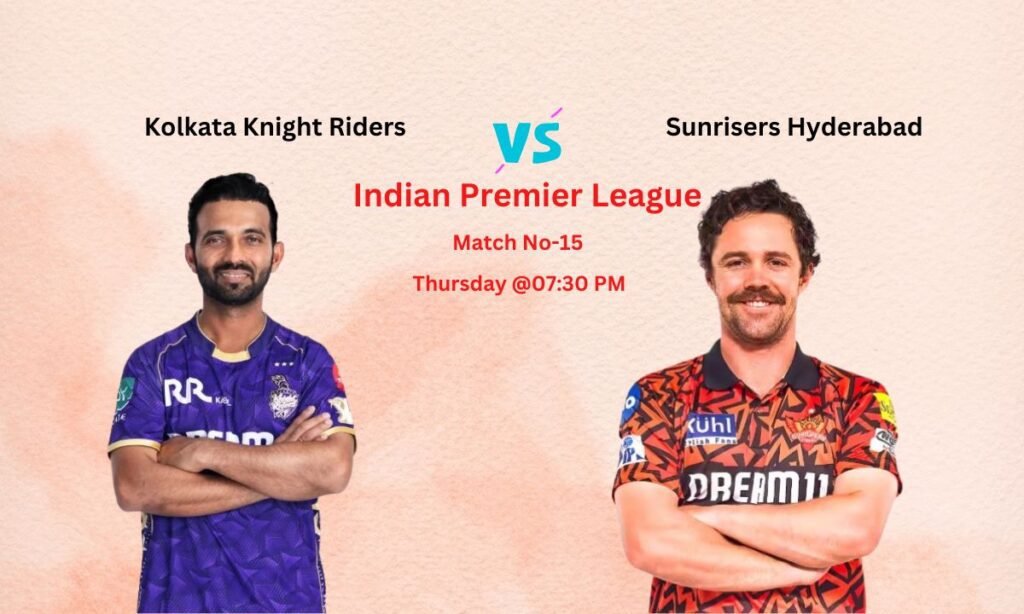 KKR vs SRH Dream11 Prediction Indian Premier League Match No-15, Pitch Report, Team News, Playing11, Fantasy Team