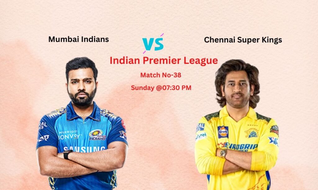 MI vs CSK Dream11 Team Prediction IPL 2025 Match 38, Pitch Report, Team News, Playing11, Fantasy Team