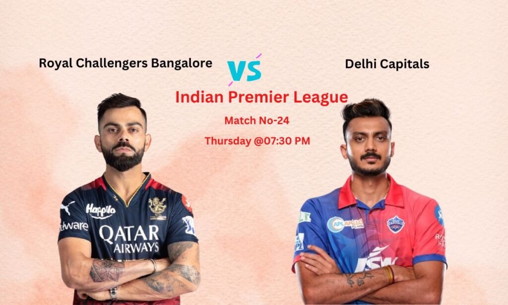 RCB vs DC Dream11 Prediction Indian Premier League Match No-24, Pitch Report, Team News, Playing11, Fantasy Team