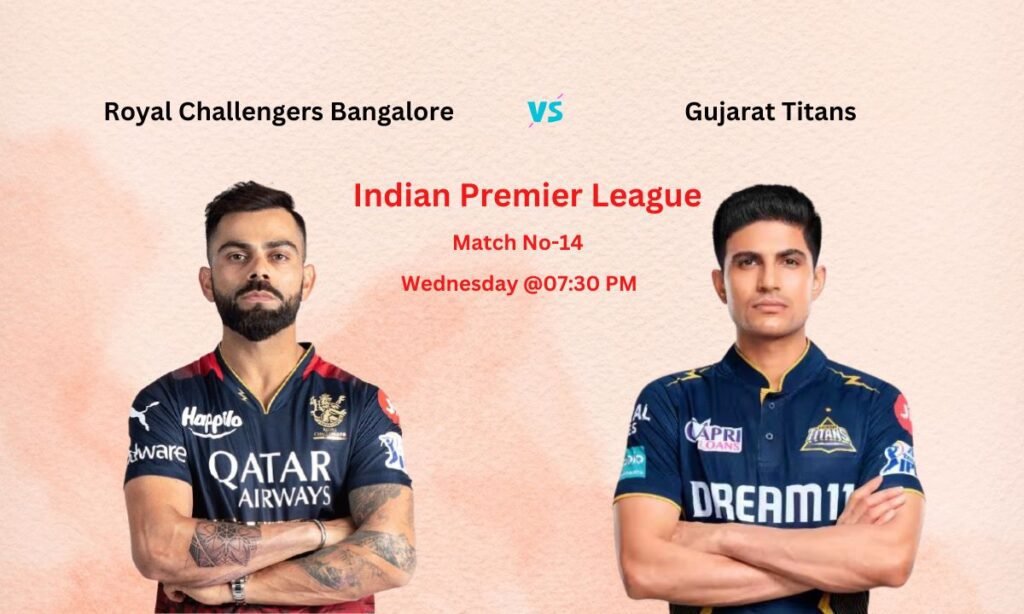 RCB vs GT Dream11 Prediction Indian Premier League Match No-14, Pitch Report, Team News, Playing11, Fantasy Team