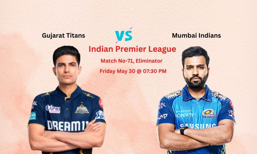 GT vs MI Dream11 Prediction Indian Premier League, IPL 2025 Eliminator, Pitch Report, Team News, Playing11, Fantasy Team