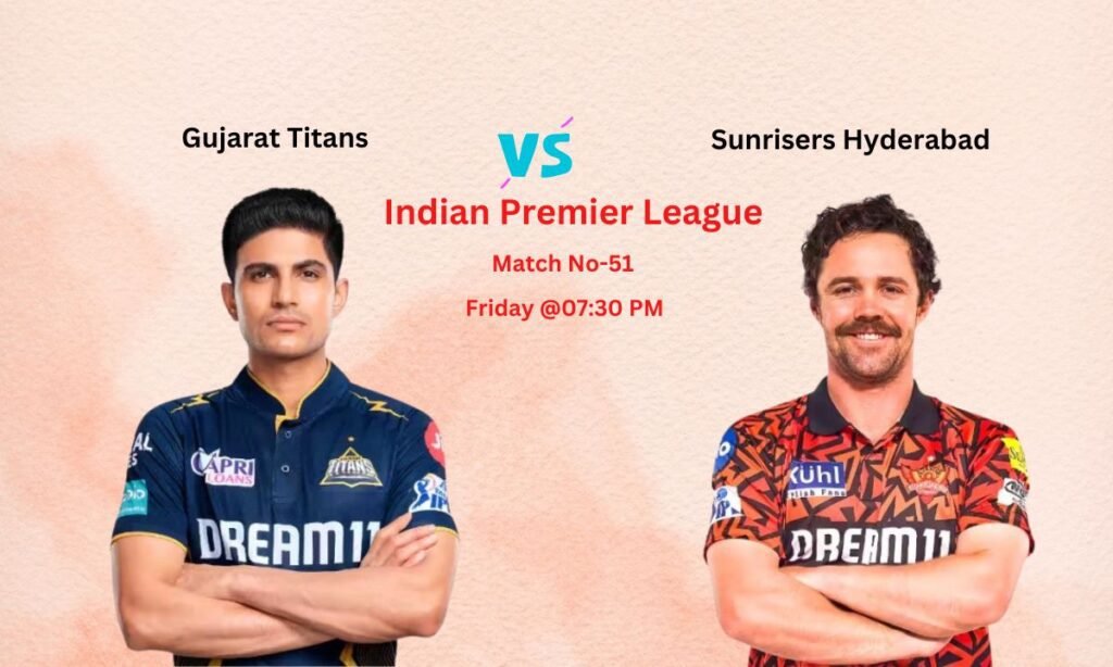 GT vs SRH Dream11 Prediction Indian Premier League Match No-51, Pitch Report, Team News, Playing11, Fantasy Team